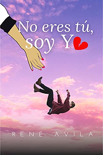 No eres tú, soy Y: novela romántica