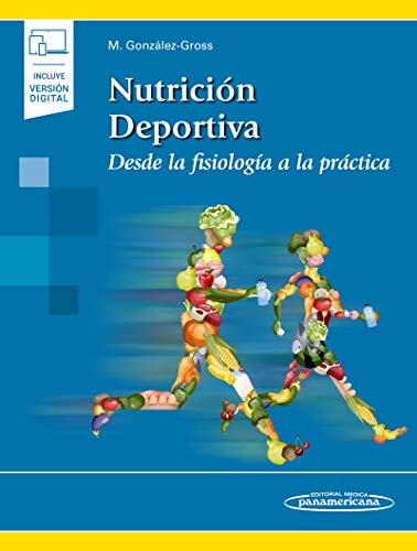 Nutricion deportiva (incluye version digital): Desde la fisiología a la práctica (incluye versión digital)