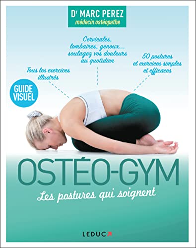 Ostéo-gym: Les postures qui soignent
