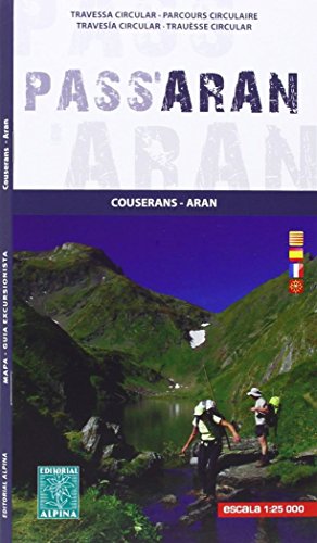 Pass'Aran. Couserans-Aran. Mapa-Gía. Escala 1:25.000. Catalán, castellano, francés, aranés. Editorial Alpina. (TRAVESIAS - 1/25.000)