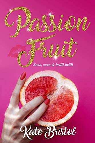 Passion Fruit: sexo, sexo y brilli-brilli