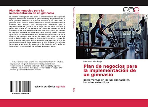 Plan de negocios para la implementación de un gimnasio: Implementación de un gimnasio en horarios extendidos