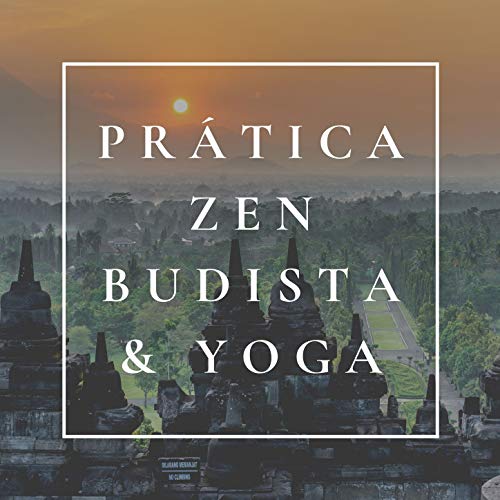 Prática Zen Budista & Yoga: Praticar Yoga com Som do Oceano, Floresta, Pássaro, Vento