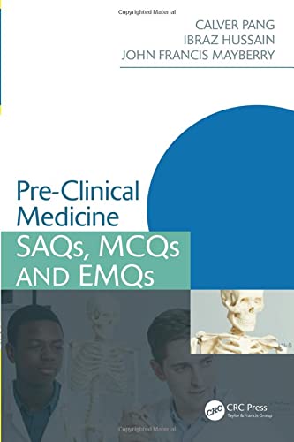 Pre-Clinical Medicine: SAQs, MCQs and EMQs (Medical Finals Revision Series)