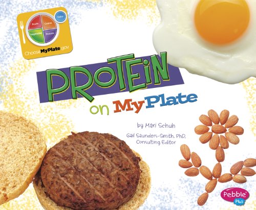 Protein on MyPlate (What's on MyPlate?) (English Edition)