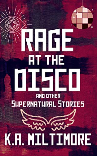 Rage at the Disco: and Other Stories (English Edition)