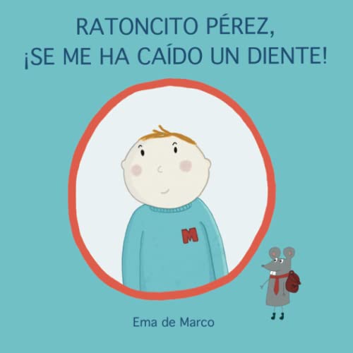RATONCITO PEREZ, ¡SE ME HA CAIDO UN DIENTE!: cuento Ratoncito Pérez para 4, 5, 6 años incluye carta regalo Ratoncito Pérez.