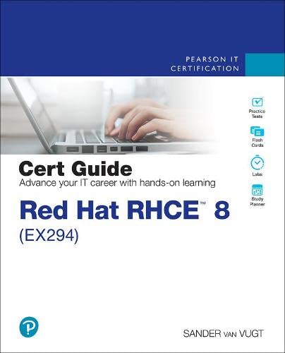 Red Hat RHCE 8 (EX294) Cert Guide (Certification Guide)