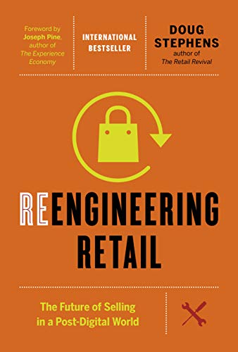 Reengineering Retail: The Future of Selling in a Post-Digital World (English Edition)