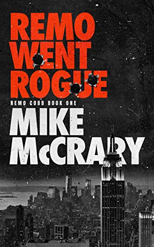 Remo Went Rogue: A Pulp Thriller Series (Remo Cobb Book 1) (English Edition)
