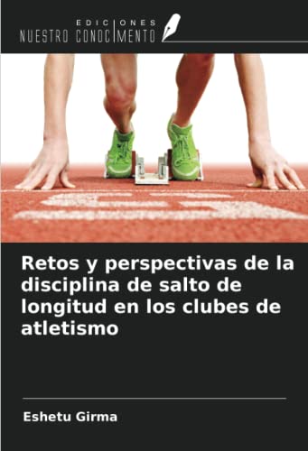 Retos y perspectivas de la disciplina de salto de longitud en los clubes de atletismo