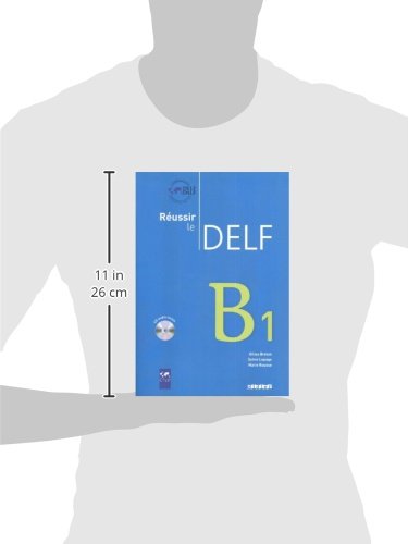 Réussir le Delf B1. Per le Scuole superiori. Con CD Audio: Livre B1 & CD audio (Réussir le Dilf/Delf/Dalf)