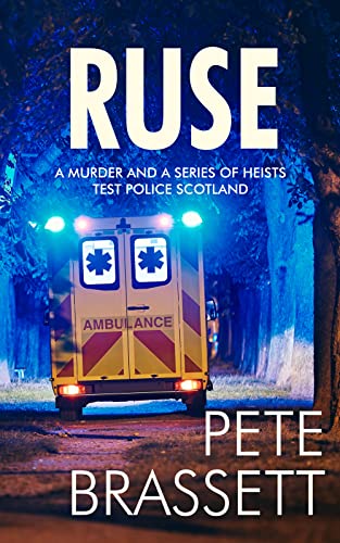 RUSE: A murder and a series of heists test Police Scotland (Detective Inspector Munro murder mysteries Book 13) (English Edition)