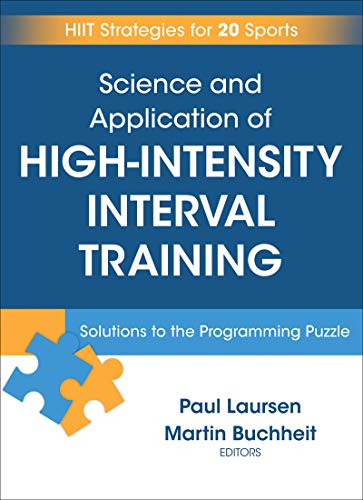 Science and Application of High-Intensity Interval Training: Solutions to the Programming Puzzle (English Edition)