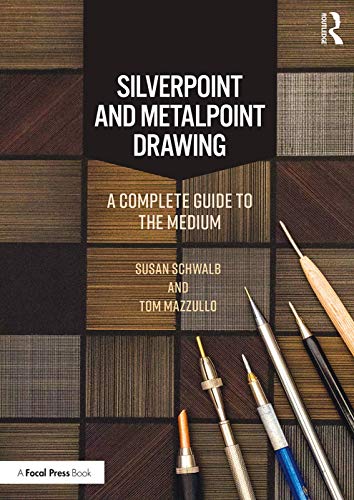 Silverpoint and Metalpoint Drawing: A Complete Guide to the Medium