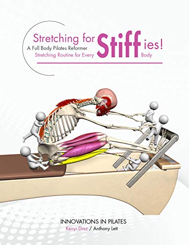 Stretching for Stiffies: A Full Body Pilates Reformer Stretching Routine for Every Body (English Edition)