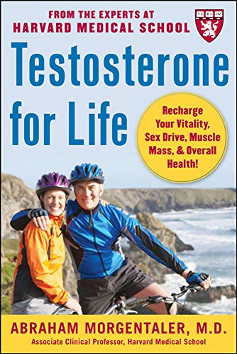 Testosterone for Life: Recharge Your Vitality, Sex Drive, Muscle Mass, and Overall Health: Recharge Your Vitality, Sex Drive, Muscle Mass & Overall Health! (ALL OTHER HEALTH)