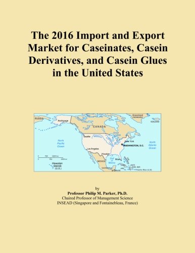 The 2016 Import and Export Market for Caseinates, Casein Derivatives, and Casein Glues in the United States