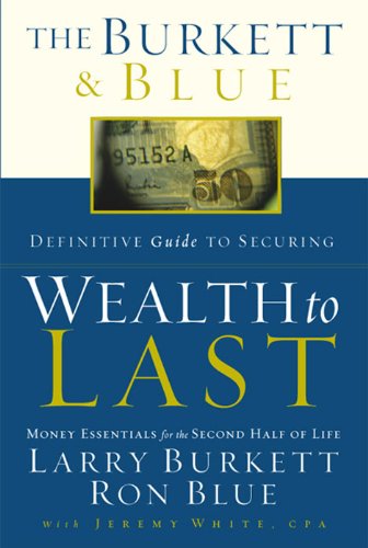 The Burkett & Blue Definitive Guide to Securing Wealth to Last: Money Essentials for the Second Half of Life (English Edition)