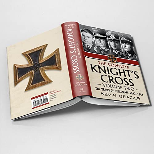 The Complete Knight's Cross: The Years of Stalemate 1942-1943