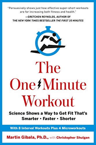The One-Minute Workout: Science Shows a Way to Get Fit That's Smarter, Faster, Shorter (English Edition)