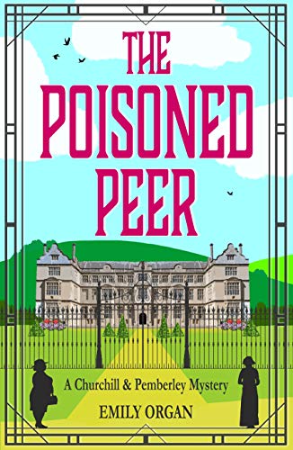 The Poisoned Peer (Churchill and Pemberley Series Book 6) (Churchill and Pemberley Cozy Mystery Series) (English Edition)