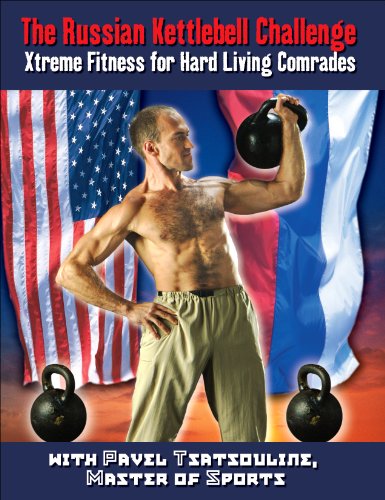 The Russian Kettlebell Challenge: Xtreme Fitness for Hard Living Comrades (English Edition)