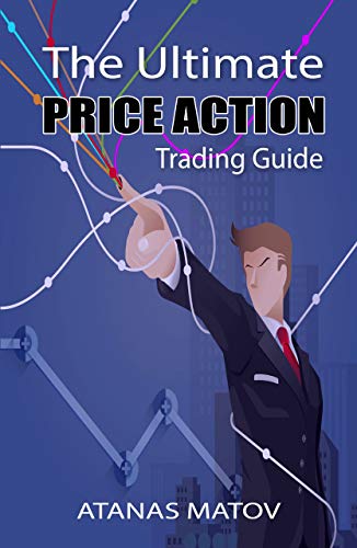 The Ultimate Price Action Trading Guide (English Edition)