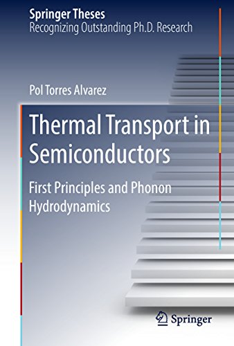Thermal Transport in Semiconductors: First Principles and Phonon Hydrodynamics (Springer Theses) (English Edition)