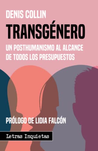 Transgénero: Un posthumanismo al alcance de todos los presupuestos (Letras Inquietas)