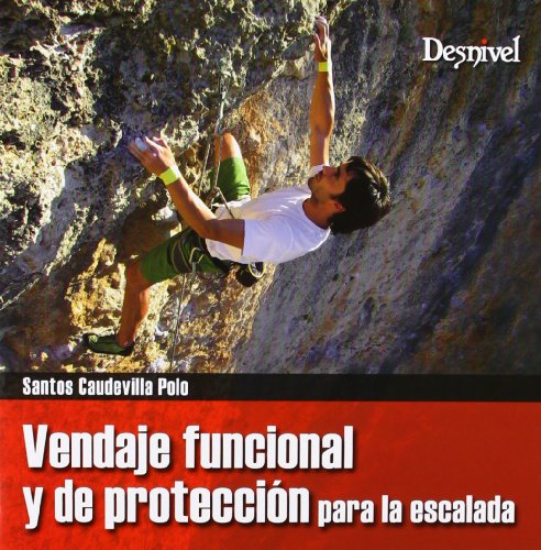 Vendaje Funcional Y De Protección Para Escaladores (Manuales (desnivel))