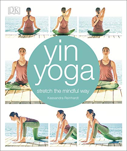 Yin Yoga: Stretch the mindful way (English Edition)