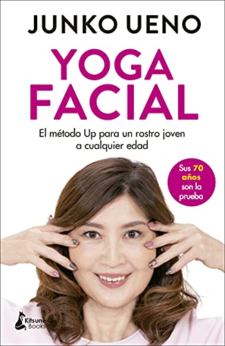 Yoga facial: El método Up para un rostro joven a cualquier edad (BELLEZA)
