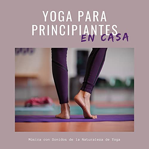 Yoga para Principiantes en Casa