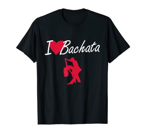 Me encanta la Bachata, Amo la bachata, bailes latinos Camiseta