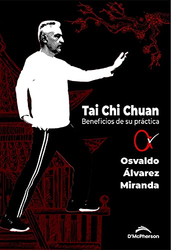 Tai Chi Chuan. Beneficios de su práctica