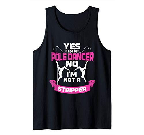 Yes I'm A Pole Dancer, No I'm Not A Stripper | Workout Joke Camiseta sin Mangas