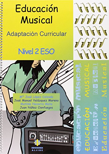 Adaptación Curricular. Educación Musical II ESO: Adaptación curricular. Nivel 2 ESO (ADAPTACIONES CURRICULARES PARA ESO)