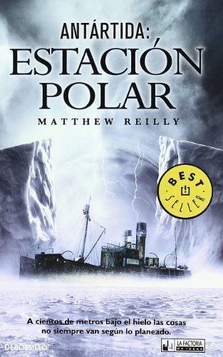 Antártida : Estación polar (DeBolsillo) de Reilly, Matthew (2011) Tapa blanda