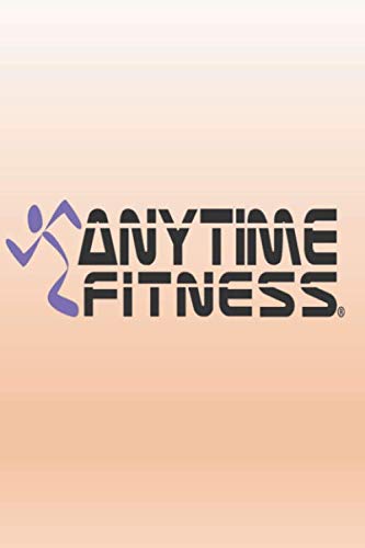 ANYTIME FITNESS: Fitness & Diet Daily Fitness Sheets Gym Physical Activity Training Diary Journal, Bodybuilding EXERCISE NOTEBOOK GIFT