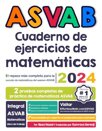 ASVAB Cuaderno de ejercicios de matemáticas: El repaso más completo para la sección de matemáticas del examen ASVAB