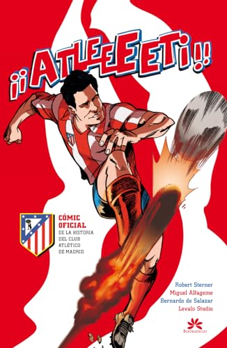 Atleeeti: Cómic oficial de la historia del Atlético de Madrid (Bookadillo)