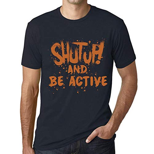 Camiseta Estampada para Hombre Cállate Y Sé Activo – Shut Up and Be Active – T-Shirt Vintage Manga Corta Regalo Original Cumpleaños Diseño Gráfico Moda Azul Marino XL