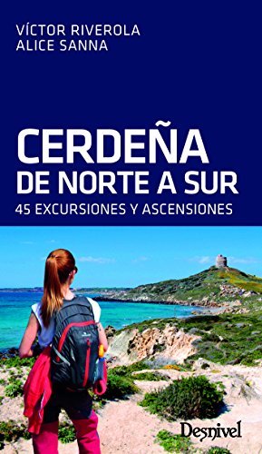 Cerdeña de norte a sur. 45 excursiones: 45 excursiones y ascensiones (GUIAS EXCURSIONISTAS)