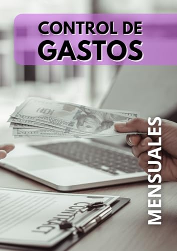 CONTROL DE GASTOS: Un práctico cuaderno para controlar tus ingresos y gastos