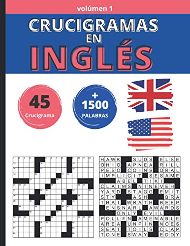 Crucigramas en Inglès: 45 crucigramas. Más de 1500 palabras. Para aprender inglés mientras te diviertes.
