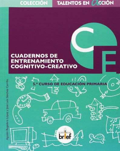 Cuaderno De Entrenamiento Cognitivo-Creativo . E. P. 5 (Talentos en Acción) - 9788415204275