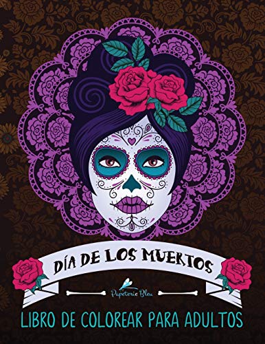 Dia De Los Muertos: Libro De Colorear Para Adultos (Día de los Muertos)