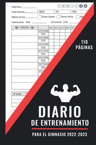 Diario de Entrenamiento para el Gimnasio 2022-2023: Una Agenda para el Registro de Rutinas de Fuerza/Cardio en Casa - Cuaderno para Aumentar Masa Muscular en el Gym - Hombres y Mujeres