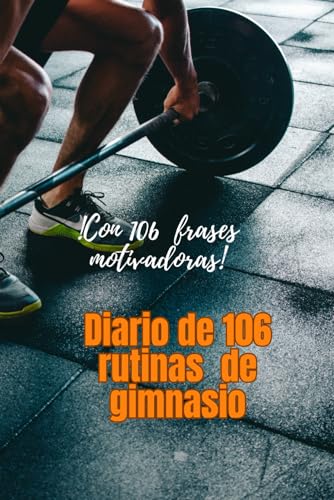 Diario de Rutinas 106 ejercicios de gimnasio